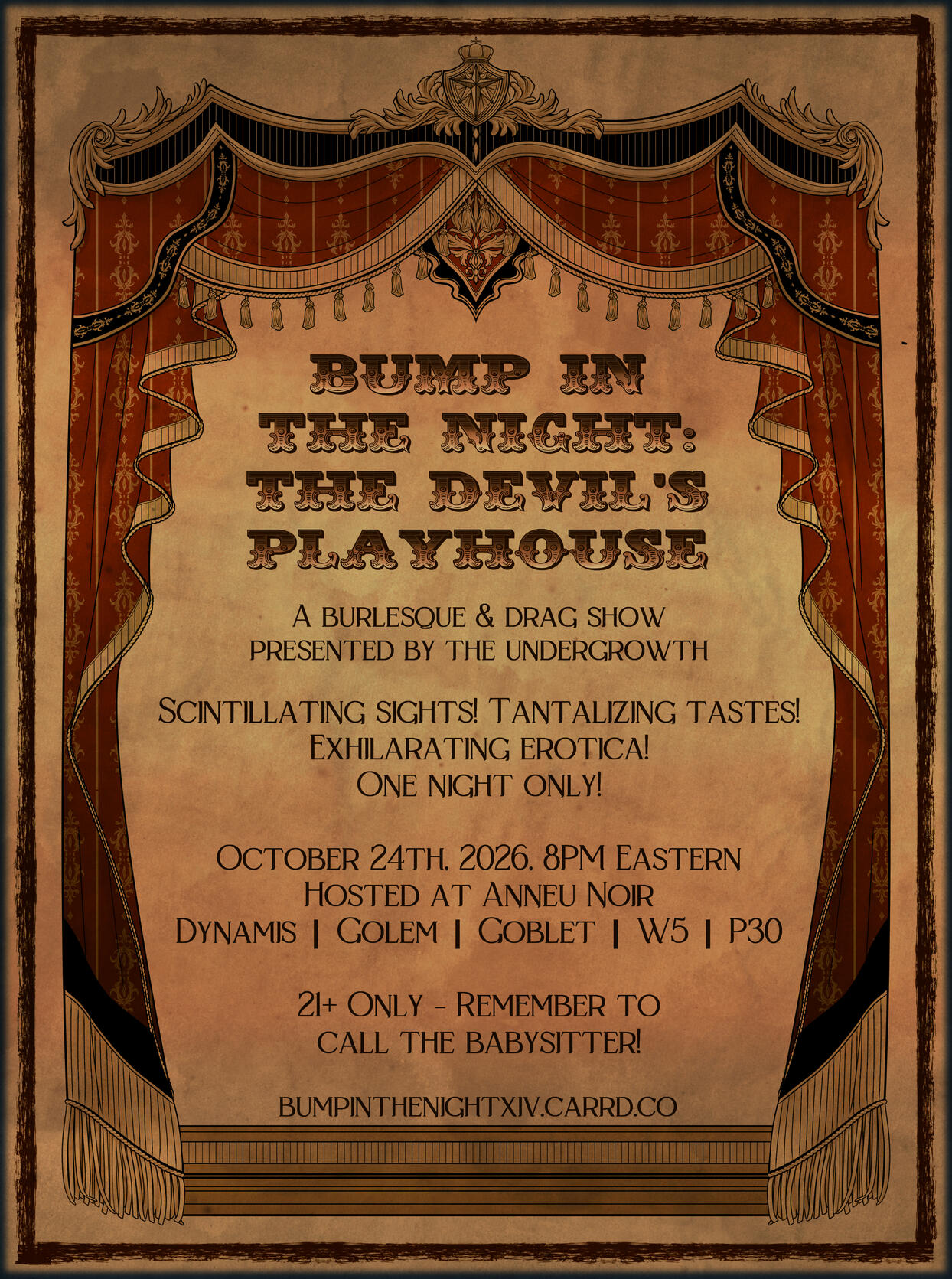 Bump In The Night: The Devil's Playhouse! A burlesque and drag show presented by the Undergrowth. Scintillating sights! Tantalizing tastes! Exhilarating erotica! One night only! October 24th, 2026, 8PM Eastern. Hosted at Anneu Noir on Dynamis, Golem, Goble